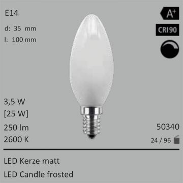  50340 - 3,5W=25W LED Kerze matt E14 250Lm 360 Ra>90 2600K dimmbar  13.17USD - 13.86USD  